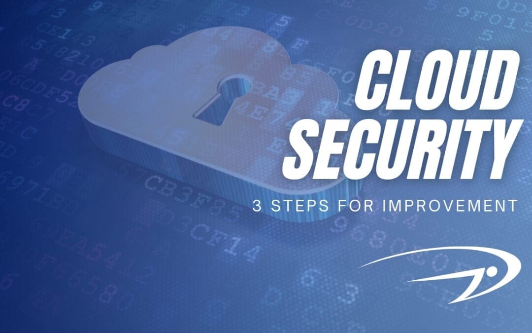 3 effective ways to improve cloud security with a remote workforce