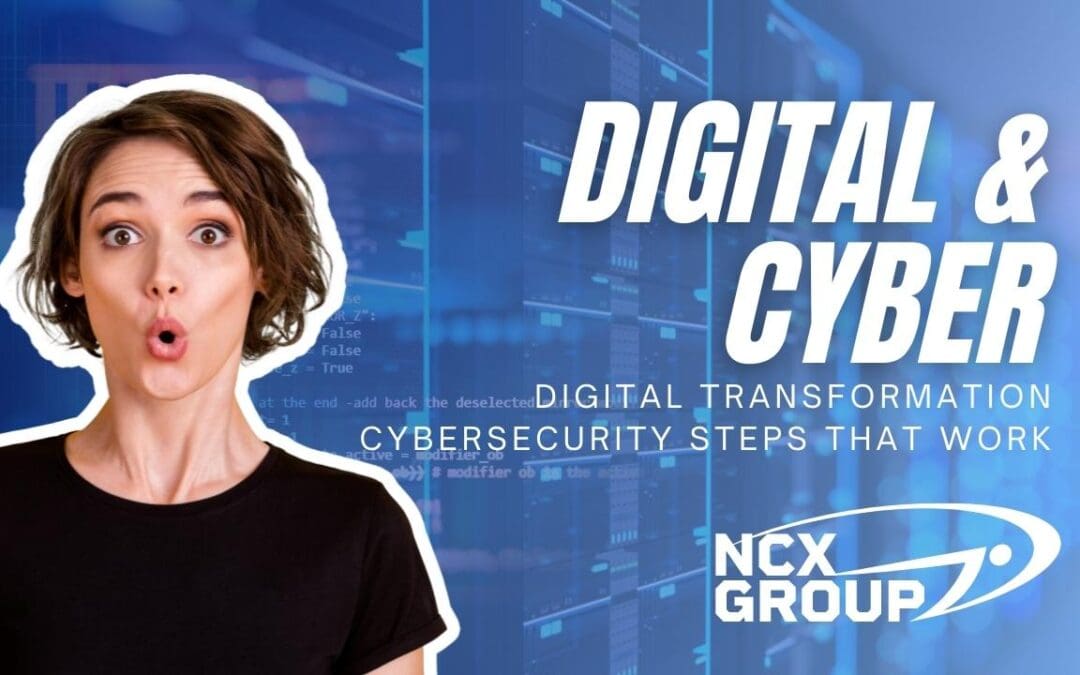 Digital transformation cybersecurity steps that work