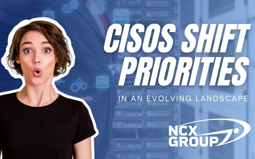 Shifting 2022 priorities for CISOs in an evolving landscape