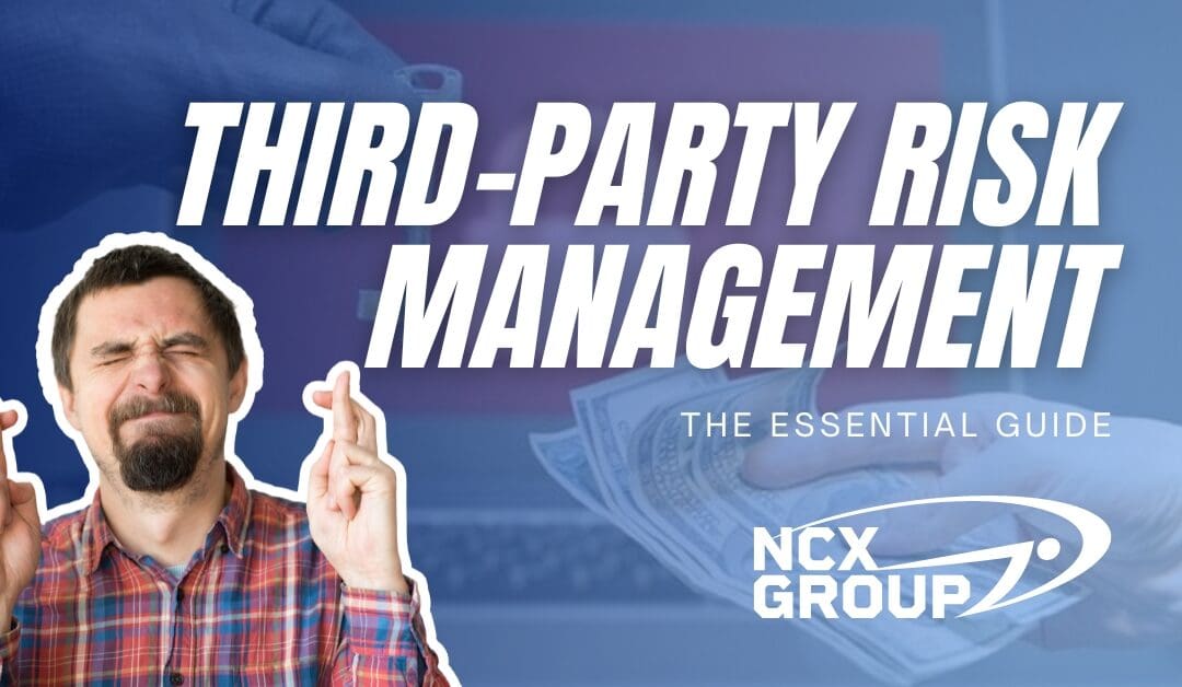 The Essential Guide to Third-Party Risk Management