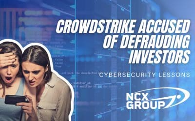 CrowdStrike Accused of Defrauding Investors: Implications and Lessons for Cybersecurity