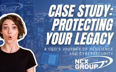 Case Study: Protecting Your Legacy – A CEO’s Journey of Resilience and Cybersecurity