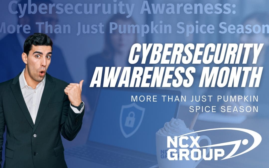 Cybersecurity Awareness: More Than Just Pumpkin Spice Season